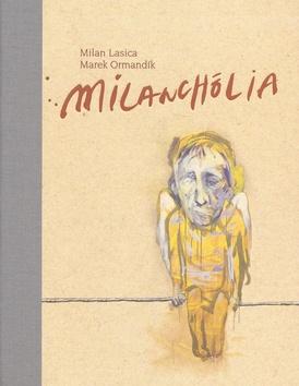 Kniha: Milanchólia - Milan Lasica