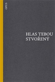 Kniha: Hlas tebou stvořený - Manuel Altolaguirre