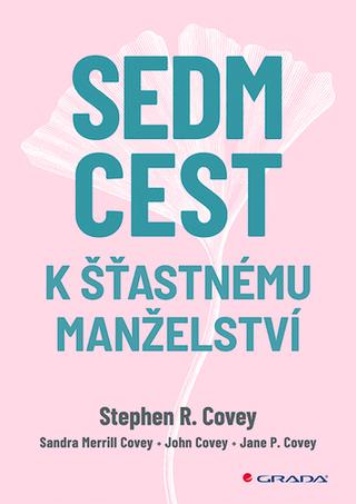 Kniha: Sedm cest k šťastnému manželství - 1. vydanie - Stephen R. Covey