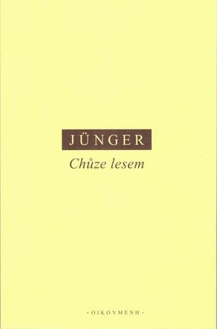 Kniha: Chůze lesem - Ernst Jünger