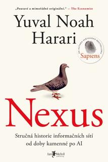 Kniha: Nexus - Stručná historie informačních sítí od doby kamenné po AI - Yuval Noah Harari