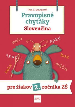 Kniha: Pravopisné chytáky, Slovenčina - Pre žiakov 2. ročníka základných škôl - Pre žiakov 2. ročníka ZŠ - 1. vydanie - Eva Dienerová