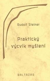 Kniha: Praktický výcvik myšlení - Rudolf Steiner