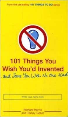 Kniha: 101 Things you wish You'd Invented - Tracey turner