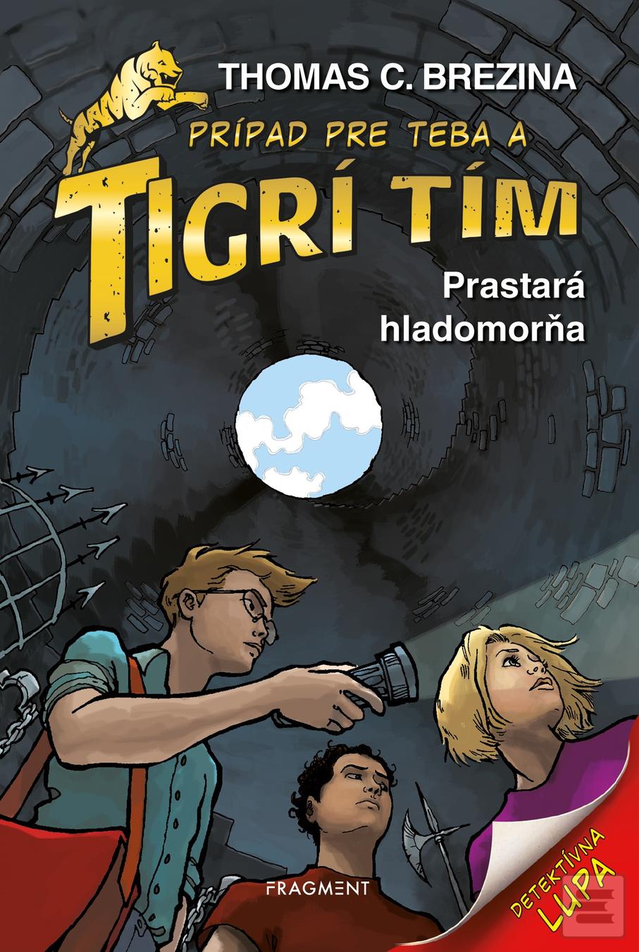 Kniha: Tigrí tím - Prastará hladomorňa - 1. vydanie - Thomas C. Brezina