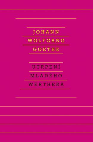 Kniha: Utrpení mladého Werthera - 2. vydanie - Johann Wolfgang Goethe