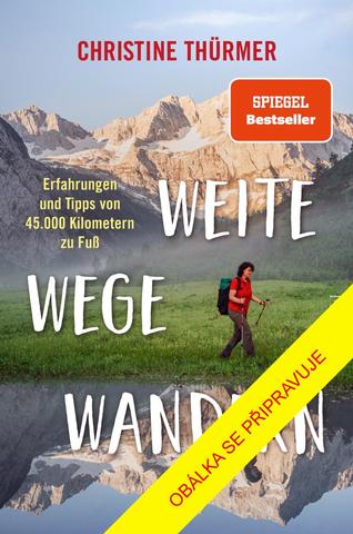 Kniha: Daleké cesty - Zkušenosti a tipy z 45 000 kilometrů po svých - 1. vydanie - Christine Thürmerová