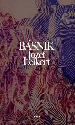 Kniha: Básnik Jozef Leikert - Jozef Leikert