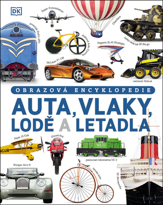 Kniha: Auta, vlaky, lodě a letadla - Obrazová encyklopedie - 1. vydanie