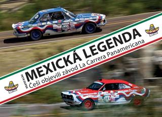 Kniha: Mexická legenda - Češi objevili závod La Carrera Panamericana - Petr Dufek
