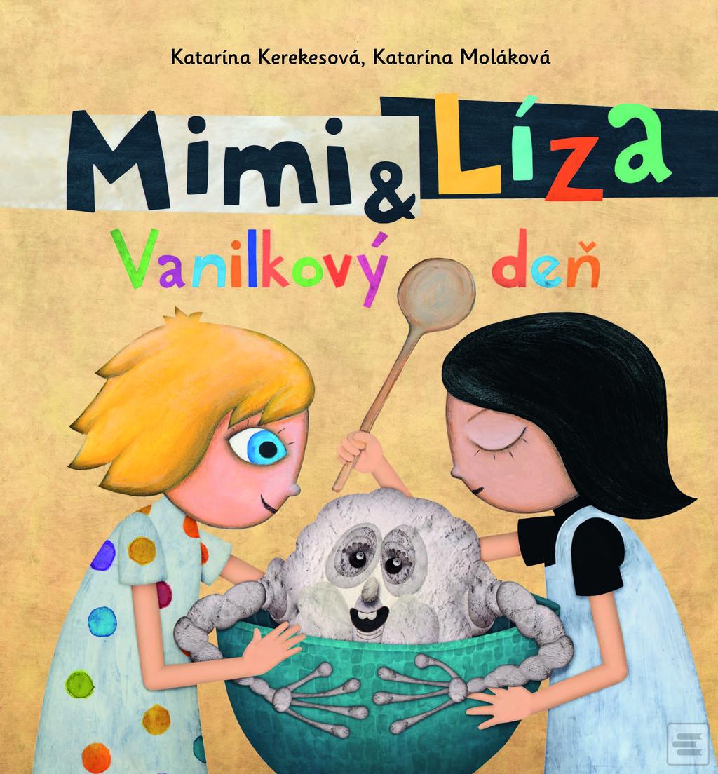 Mimi a Líza Vanilkový de… (Katarína Kerekesová, Katarína Moláková)