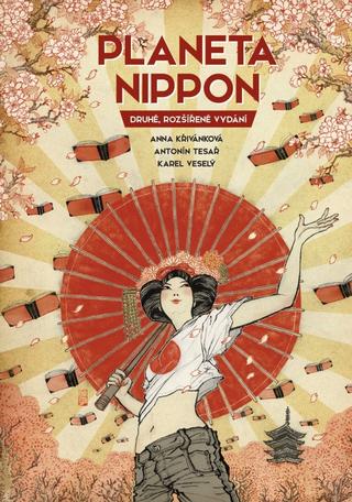 Kniha: Planeta Nippon (rozšířené vydání) - druhé, rozšířené vydání - 2. vydanie - Karel Veselý