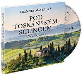 Médium CD: Pod toskánským sluncem - Můj italský domov - Frances Mayesová