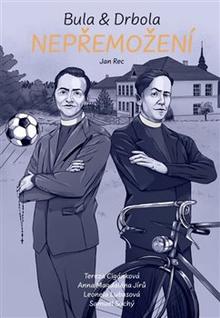 Kniha: Bula & Drbola: Nepřemožení - Jan Rec