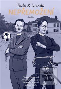 Kniha: Bula & Drbola: Nepřemožení - Jan Rec
