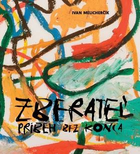 Kniha: Zberateľ - Príbeh bez konca - Ivan Melicherčík