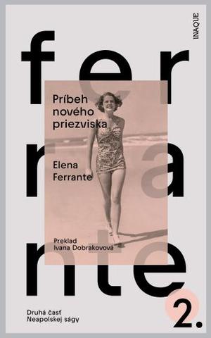 Kniha: Príbeh nového priezviska (2) - Druhá časť Neapolskej ságy - 2. vydanie - Elena Ferrante