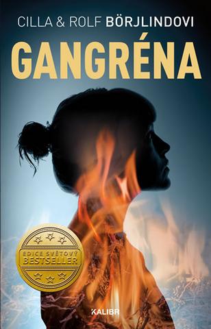 Kniha: Gangréna (CZ) - 1. vydanie - Cilla Börjlind, Rolf Börjlind