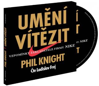 Médium CD: Umění vítězit - audioknihovna - Čte Ladislav Frej - 1. vydanie - Phil Knight