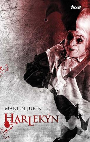 Kniha: Harlekýn - Martin Jurík