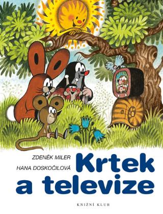 Kniha: Krtek a televize - 4. vydanie - Hana Doskočilová, Zdeněk Miler