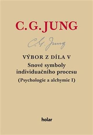 Kniha: Výbor z díla V - Snové symboly individuačního procesu - Carl Gustav Jung