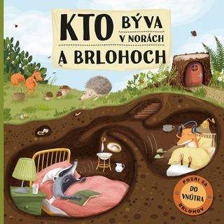 Kniha: Kto býva v norách a brlohoch - Pozri sa do vnútra brlohov - 1. vydanie - Markéta Nováková