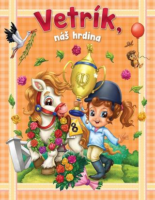 Kniha : Vetrík, náš hrdina