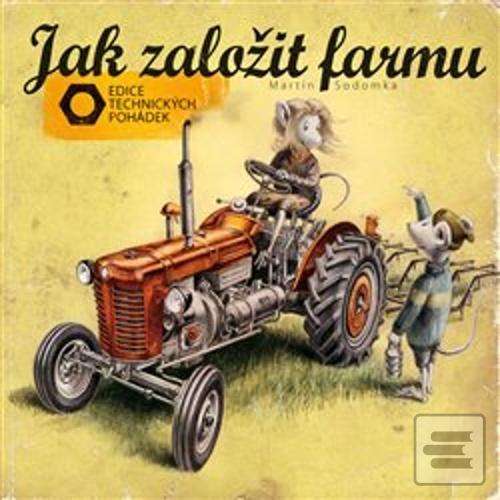 Kniha: Jak založit farmu - Martin Sodomka