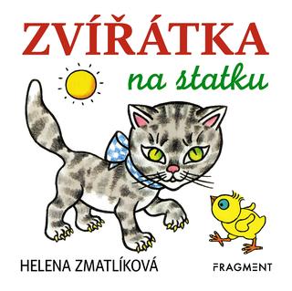 Kniha: Zvířátka na statku – Helena Zmatlíková - Helena Zmatlíková