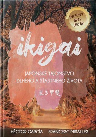 Kniha: Ikigai - Japonské tajomstvo dlhého a šťastného života - Héctor García