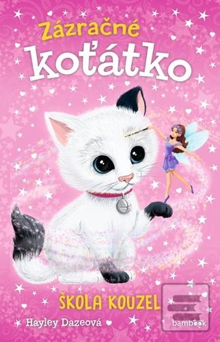 Zázračné koťátko Škola k… (Hayley Dazeová)