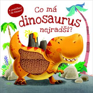 Kniha: Co má dinosaurus nejradši? - 1. vydanie