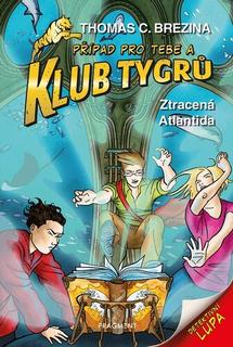 Kniha: Klub Tygrů Ztracená Atlantida - Thomas C. Brezina