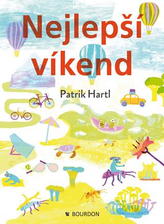 Kniha: Nejlepší víkend - Patrik Hartl