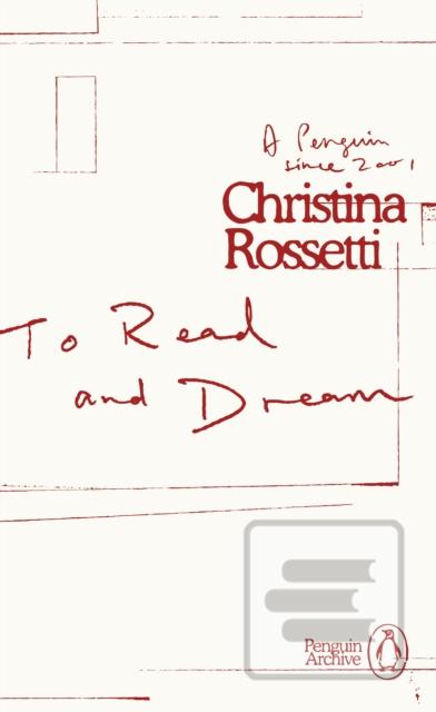 To Read and Dream (Christina Rossetti)