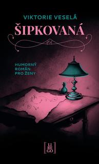 Kniha: Šipkovaná - Humorný román pro ženy - 1. vydanie - Viktorie Veselá