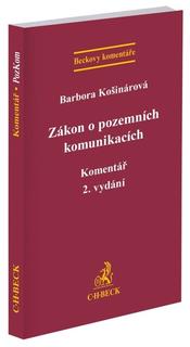 Kniha: Zákon o pozemních komunikacích. Komentář - Komentář - Barbora Košinárová