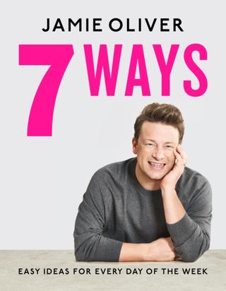 Kniha: 7 Ways : Easy Ideas for Every Day of the Week - 1. vydanie - Jamie Oliver