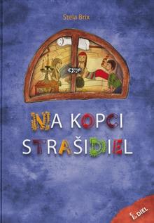 Kniha: Na Kopci strašidiel 1. diel - Stela Brix