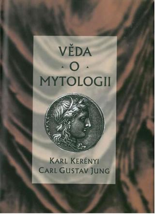 Kniha: Věda o mytologii - 1. vydanie - Carl Gustav Jung