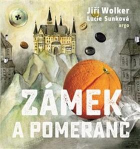 Kniha: Zámek a pomeranč - Jiří Wolker