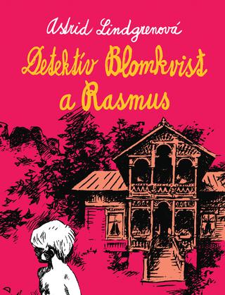 Kniha: Detektív Blomkvist a Rasmus - Detektív Kalle Blomkvist 3 - Astrid Lindgrenová