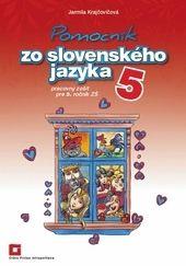Kniha : Pomocník zo slovenského jazyka 5 pre 5. ročník základných škôl
