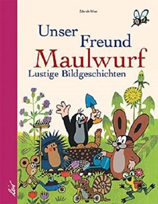 Kniha: Unser Freund Maulwurf: Lustige Bildgeschichten - 1. vydanie - Zdeněk Miler