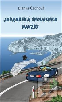 Kniha: Jadranská snoubenka navždy - Blanka Čechová
