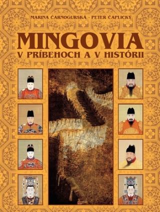 Kniha: Mingovia v príbehoch a v histórii - 1. vydanie - Marina Čarnogurská