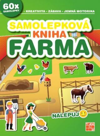Kniha: Samolepková kniha - Farma - 60x samolepky - 1. vydanie - Simona Kadlíková