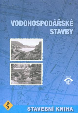 Kniha: Stavební kniha 2016 - Vodohospodářské stavby - Vodohospodářské stavby - kolektiv