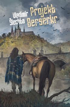 Kniha: Projekt Berserkr - 2. vydanie - Vladimír Šlechta